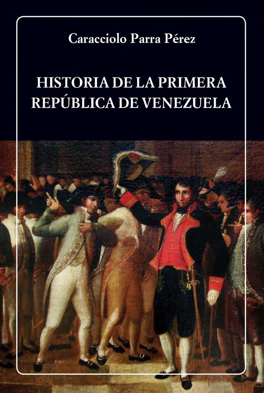 Historia de la primera República de Venezuela